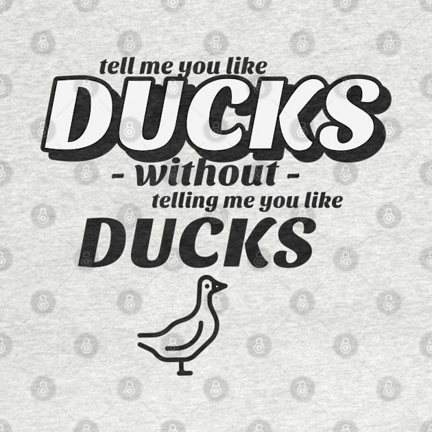 Tell me without telling me Ducks by marko.vucilovski@gmail.com